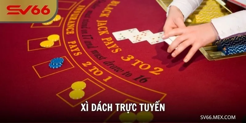 Xì Dách Trực Tuyến